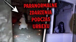 Paranormalne zdarzenia podczas URBEXU