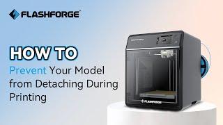 How to Prevent Your Model from Detaching During Printing