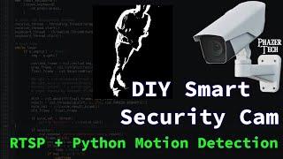 DIY Smart Security Camera - Motion Detection With Image Processing in Python