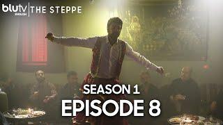 The Steppe - Episode 8 English Subtitle Bozkır | Season 1 4K #thesteppe