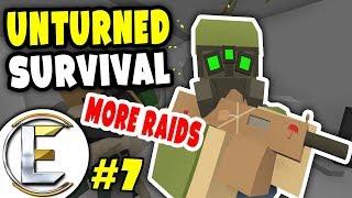 MORE EPIC BASE RAIDS | Unturned Survival Series #7 - WE TAKE IT ALL!