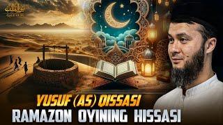 YUSUF (AS) QISSASI, RAMAZON OYINING HISSASI | JUMA XUTBASI | USTOZ ABU HANIFA