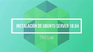 Como instalar Ubuntu Server 18.04 desde una Maquina Virtual | VirtualBox