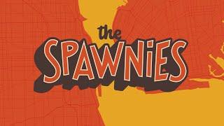 THE SPAWNIES 2021 - BROUGHT TO YOU BY THE SPAWN ON ME PODCAST