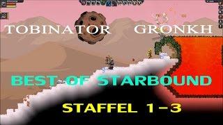 Best Of Gronkh & Tobinator | Starbound Staffel 1-3 | [1080p60]