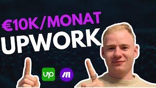 Automatisiert €10k Im Monat mit Upwork verdienen!