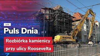 Ruszyła rozbiórka! Znika kamienica z Roosevelta