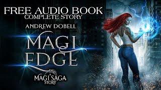 MAGI EDGE - A complete Urban Fantasy Audiobook, full length, unabridged.