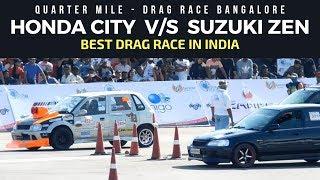 HONDA CITY v/s ZEN | BEST DRAG RACE IN BANGLORE | Auto Monster