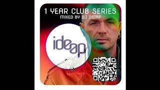 DJ Ostap - #ideep mix (1 Year Club Series)