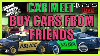 NEW GTA5 CARS BUY N SELL LIVE! *PS5* ANYONE CAN JOIN! CLEAN CARS ONLY!!!