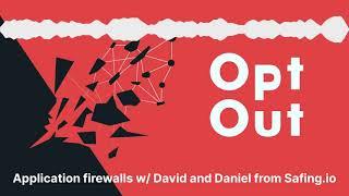 Application firewalls w/ David and Daniel from Safing.io