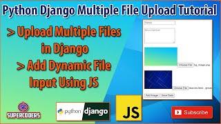 Python Django Multi File Upload Example | Dynamic File Input Using JS | Preview Image Using JS