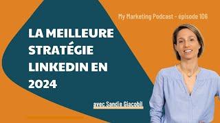 La meilleure stratégie LinkedIn en 2024