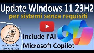 Aggiornamento Windows11 23H2 su computer senza i requisiti minimi