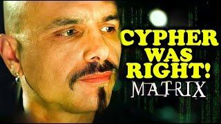 Cypher Was Right ! | MATRIX EXPLAINED