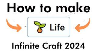 How to make Life in Infinite Craft in 2024 (Best method)