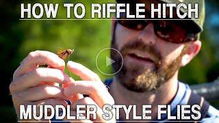 How to Riffle Hitch | Ashland Fly Shop