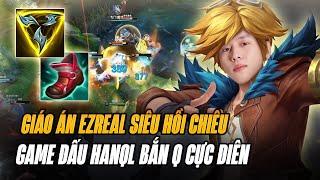 HANQL VÀ GAME ĐẤU BẮN Q CỰC ĐIÊN VỚI EZREAL SIÊU HỒI CHIÊU FARM 20 MẠNG KHIẾN ĐỐI THỦ BẤT LỰC