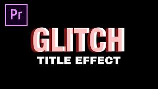 GLITCH Title Effect In Premiere Pro | MarioTech