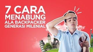 7 Tips & Cara Menabung Ala Backpacker Generasi Milenial • Reservasi Vlog