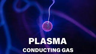 Plasma - the most common state of matter