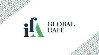 IFA Global Café in Conversation with Dr. Sverre Bergh and Dr. Ted Scott