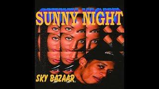 Sky Bazaar - Sunny Night (Club Version)