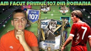 Am FACUT 107 OVR Cu Noul Meu ST,Dalglish-Team Upgrade-FC Mobile România