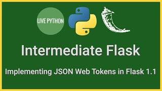 Intermediate Flask Tutorial: Implementing JSON Web Tokens (JWT)