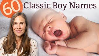 60 Classic BOY Names With Timeless Appeal - NAMES & MEANINGS!