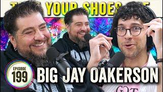 Big Jay Oakerson (Legion of Skanks, The Bonfire Podcast) on TYSO - #199