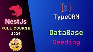 NestJs Full Course -10: TypeORM Seeding