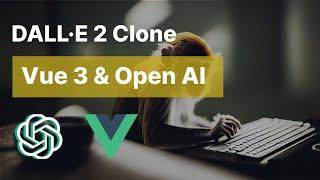  Build DALLE 2 with Vue 3, Nodejs Express Js | Text to Image Generator using OpenAI | #chatgpt #ai