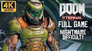 [4K UHD] DOOM: ETERNAL - FULL GAME - NIGHTMARE DIFFICULTY - 4K HDR 60FPS Full Gameplay