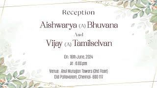 #Live: Aishwarya (A) Bhuvana & Vijay (A) Tamilselvan | Reception | 16th June 2024