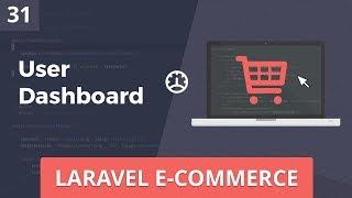 Laravel E-Commerce - User Dashboard - Part 31