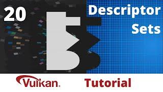 Descriptor Sets - Vulkan Game Engine Tutorial 20