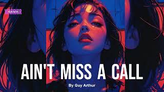 Guy Arthur - AIN'T MISS A CALL | Future Trap | WARRIOR SAMA