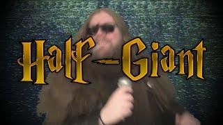 Rubeus and the Hagrids - Half-Giant (Official Music Video)