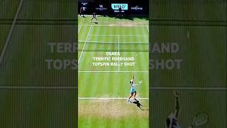NAOMI OSAKA TERRIFIC FOREHAND TOPSPIN RALLY SHOT #shorts
