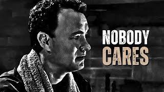 NOBODY CARES - Motivational Speech