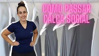 Passo a Passo de Como Passar Calça Social