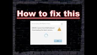 How to Fix Cannot find Adb/Fastboot