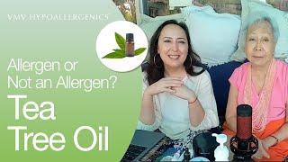 TEA TREE OIL ... Allergen, or Not An Allergen? | VMV Hypoallergenics