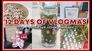 12 DAYS OF VLOGMAS 2024 | COZY + PRODUCTIVE WEEKEND