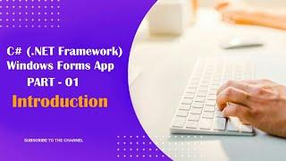 C# Windows Forms App Tutorial | Introduction | PART - 01