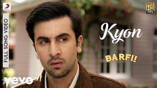 Kyon - Barfi|Pritam|Papon|Sunidhi|Ranbir|Priyanka