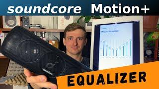 Anker Soundcore Motion+ | ЭКВАЛАЙЗЕР настройка | EQUALIZER