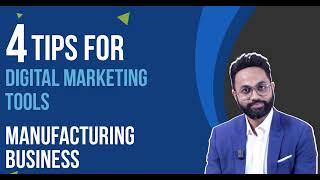 Tips for selection of right Digital Marketing Tools for Manufacturing Business